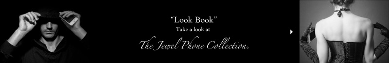 “Look Book” Take a look at Jewel Phone Collection.